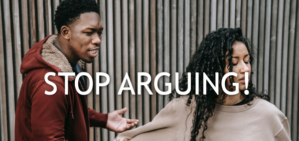 How To Stop arguing In Your Relationship