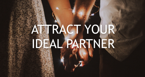 5 Ways to Attract Your Ideal Partner